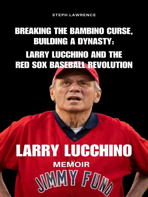 Title details for BREAKING THE BAMBINO CURSE, BUILDING a DYNASTY by Steph Lawrence - Available